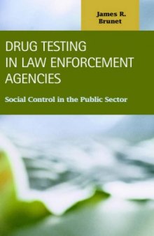 Drug Testing in Law Enforcement Agencies: Social Control in the Public Sector