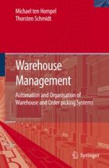 Warehouse Management: Automation and Organisation of Warehouse and Order Picking Systems