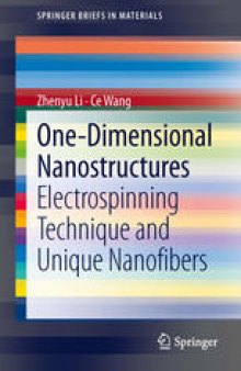 One-Dimensional nanostructures: Electrospinning Technique and Unique Nanofibers