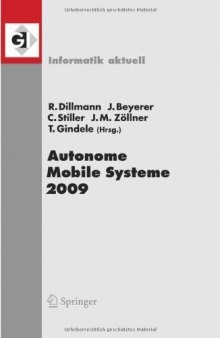 Autonome Mobile Systeme 2009 (21. Fachgesprach Karlsruhe, 3. 4. Dezember 2009) (Reihe: Informatik aktuell)