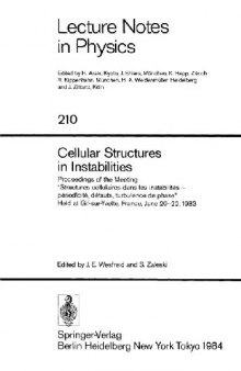 Cellular Structures in Instabilities: Proceedings of the Meeting “Structures cellulaires dans les instabilités - périodicité, défauts, turbulence de phase” Held at Gif-sur-Yvette, France, June 20–22,1983