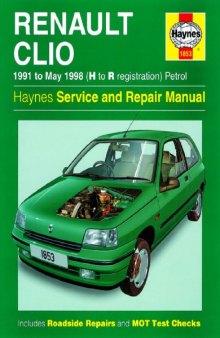 Renault Clio 1991 to May 1998 (H to R registration), petrol. Haynes Service and Repair Manual.