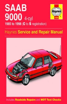 SAAB 9000 4-cyl 1985 to 1998 (C to S registration). Haynes Service and Repair Manual.