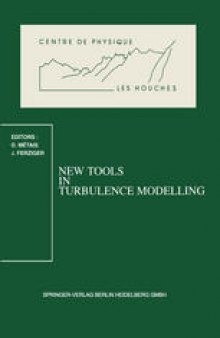 New Tools in Turbulence Modelling: Les Houches School, May 21–31, 1996