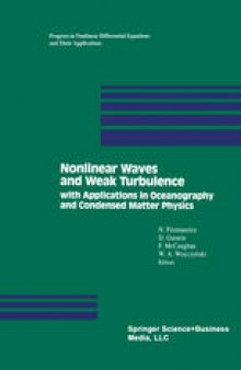 Nonlinear Waves and Weak Turbulence: with Applications in Oceanography and Condensed Matter Physics