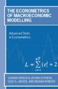 The Econometrics of Macroeconomic Modelling (Advanced Texts in Econometrics)