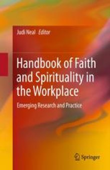 Handbook of Faith and Spirituality in the Workplace: Emerging Research and Practice