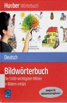 Bildwörterbuch Deutsch. Die 1.000 wichtigsten Wörter in Bildern erklärt
