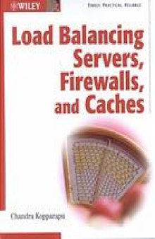 Load balancing servers, firewalls, and caches