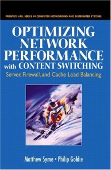 Optimizing Network Performance with Content Switching: Server, Firewall, and Cache Load Balancing
