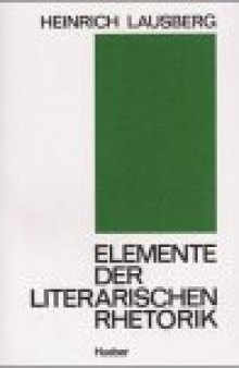 Elemente der literarischen Rhetorik. Eine Einführung für Studierende der klassischen, romanischen, englischen und deutschen Philologie (10. Aufl.)