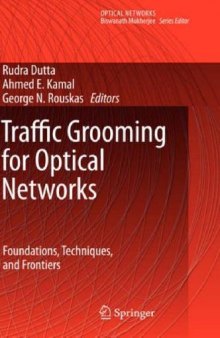 Traffic Grooming for Optical Networks Foundations Techniques and Frontiers Optical Networks