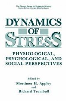 Dynamics of Stress: Physiological, Psychological and Social Perspectives