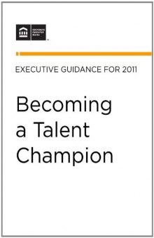 Becoming a Talent Champion: Refocusing Executives on the Five Talent Activities That Matter