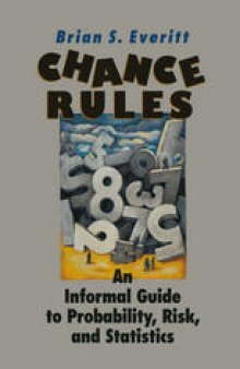 Chance Rules: an informal guide to probability, risk, and statistics