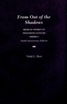 From Out of the Shadows: Mexican Women in Twentieth-Century America