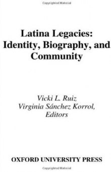 Latina Legacies: Identity, Biography, and Community (Viewpoints on American Culture)