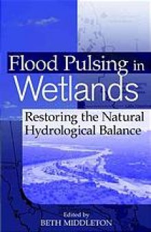 Flood pulsing in wetland restoration in North America