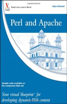 Perl and Apache: Your visual blueprint for developing dynamic Web content