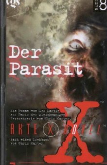 Akte X Novels, Die unheimlichen Fälle des FBI, Bd.8, Der Parasit