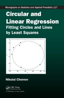 Circular and Linear Regression: Fitting Circles and Lines by Least Squares (Chapman & Hall CRC Monographs on Statistics & Applied Probability)