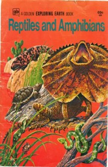 Reptiles and Amphibians  A Golden Exploring Earth Book