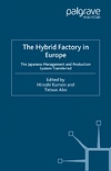 The Hybrid Factory in Europe: The Japanese Management and Production System Transferred