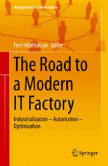 The Road to a Modern IT Factory: Industrialization – Automation – Optimization