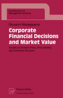 Corporate Financial Decisions and Market Value: Studies on Dividend Policy, Price Volatility, and Ownership Structure