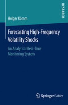 Forecasting High-Frequency Volatility Shocks: An Analytical Real-Time Monitoring System