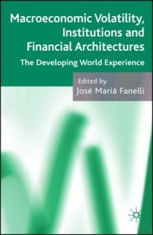 Macroeconomic Volatility, Institutions and Financial Architecture: The Developing World Experience