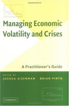 Managing Economic Volatility and Crises: A Practitioner's Guide