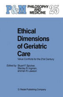 Ethical Dimensions of Geriatric Care: Value Conflicts for the 21st Century