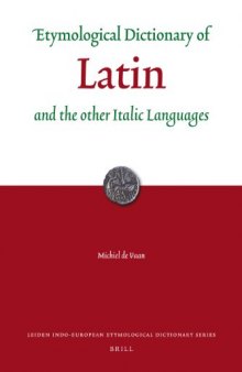 Etymological Dictionary of Latin and the Other Italic Languages (Leiden Indo-European Etymological Dictionary)