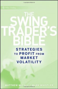 The Swing Traders Bible: Strategies to Profit from Market Volatility