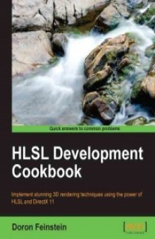 HLSL Development Cookbook: Implement stunning 3D rendering techniques using the power of HLSL and DirectX 11