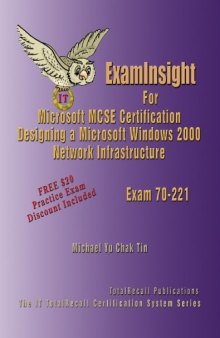 ExamInsight For MCP   MCSE Certification: Microsoft Windows 2000 Network Infrastructure Exam 70-221