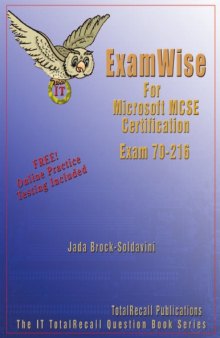 Examwise for Windows 2000 Network Infrastructure: Examination 70-216 Implementing and Administering a Microsoft Windows 2000 Network Infrastructure