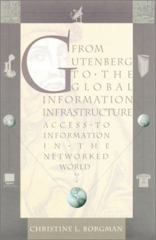 From Gutenberg to the global information infrastructure : access to information in the networked world
