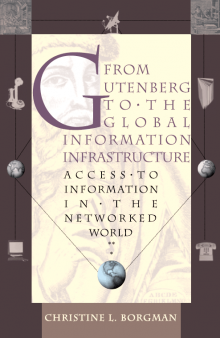 From Gutenberg to the global information infrastructure: access to information in the networked world