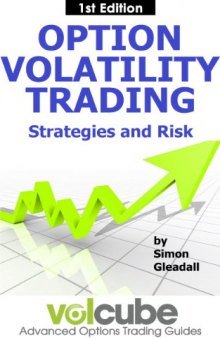 Option Volatility Trading : Strategies and Risk