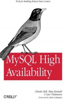 MySQL High Availability: Tools for Building Robust Data Centers