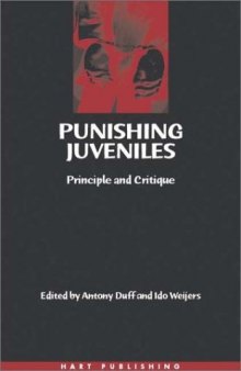 Punishing Juveniles: Principle and Critique