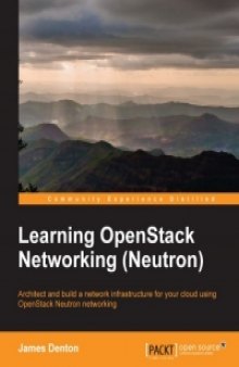 Learning OpenStack Networking (Neutron): Architect and build a network infrastructure for your cloud using OpenStack Neutron networking
