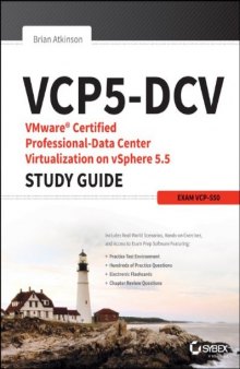 VCP5-DCV VMware Certified Professional-Data Center Virtualization on vSphere 5.5 Study Guide: VCP-550