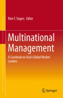 Multinational Management: A Casebook on Asia’s Global Market Leaders