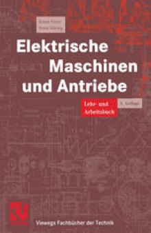 Elektrische Maschinen und Antriebe: Lehr- und Arbeitsbuch