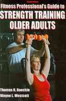Fitness professional's guide to strength training older adults