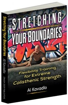 Stretching Your Boundaries: Flexibility Training for Extreme Calisthenic Strength