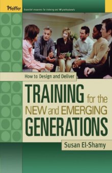 How to Design and Deliver Training for the New and Emerging Generations